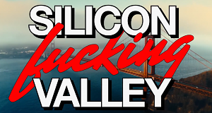 Silicon Fucking Valley