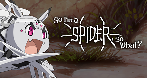 So I'm a Spider, So What?