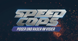 Speed Cops - Poser und Raser im Visier