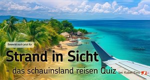 Strand in Sicht - das schauinsland reisen Quiz