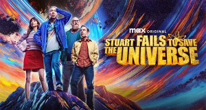 Stuart Fails to Save the Universe (USA, 2026 – )