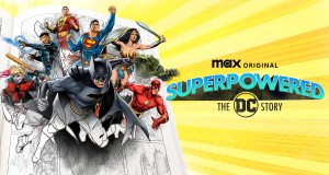 Superpowered: The DC Story