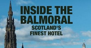 The Balmoral Hotel: An Extraordinary Year
