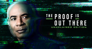 The Proof is Out There - Unexplained Edition