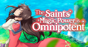 The Saint's Magic Power is Omnipotent