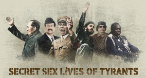 The Secret Sex Lives of Tyrants