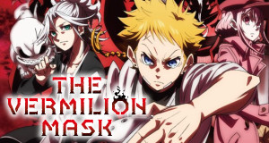 The Vermilion Mask (J, 2026 – )