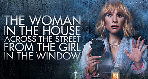 The Woman in the House Across the Street from the Girl in the Window