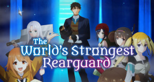 The World's Strongest Rearguard (J, 2026 – )