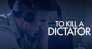 To Kill A Dictator