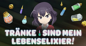 Tränke sind mein Lebenselixier!