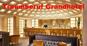 Traumberuf Grandhotel