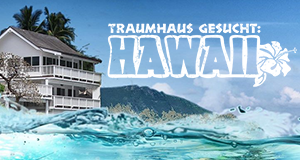 Traumhaus gesucht: Hawaii