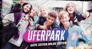 Uferpark - Gute Zeiten, wilde Zeiten