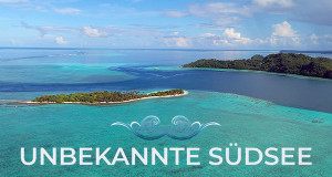Unbekannte Südsee (D, 2025 – )