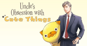 Uncle's Obsession with Cute Things