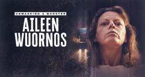 Unmasking a Monster: Aileen Wuornos
