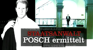 Staatsanwalt Posch ermittelt
