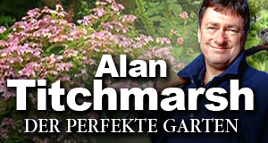 Alan Titchmarsh: Der perfekte Garten