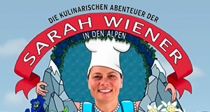 Die kulinarischen Abenteuer der Sarah Wiener