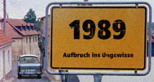 1989 - Aufbruch ins Ungewisse