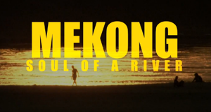 Mekong - Leben am großen Fluss