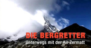 Die Bergretter - Unterwegs mit der Air Zermatt