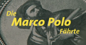 Die Marco-Polo-Fährte