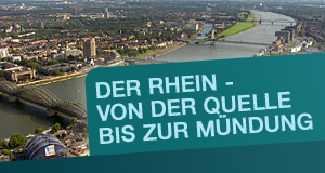 Der Rhein - Von der Quelle bis zur Mündung