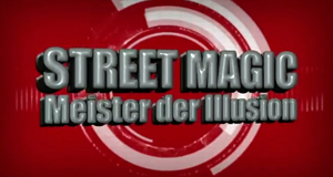 Street Magic - Meister der Illusion