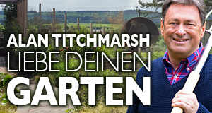 Alan Titchmarsh: Liebe Deinen Garten!