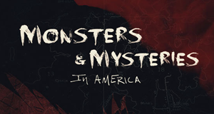 Monsters & Mysteries in America