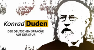 Konrad Duden - Der deutschen Sprache auf der Spur