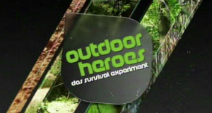 Outdoor Heroes - Das Survival-Experiment