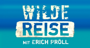 Wilde Reise mit Erich Pröll