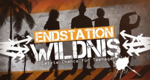 Endstation Wildnis - Letzte Chance für Teenager
