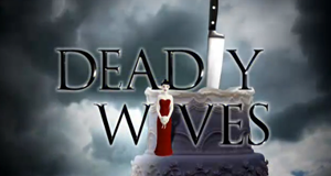 Deadly Wives - Bis dass der Tod uns scheidet