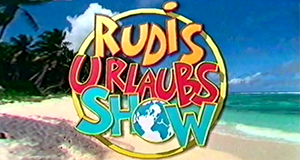 Rudis Urlaubsshow