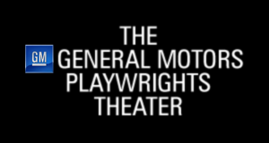 The General Motors Playwrights Theater