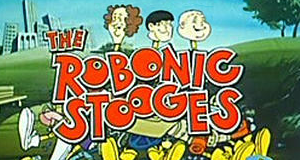 The Robonic Stooges