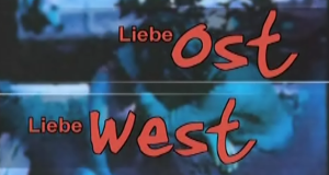 Liebe Ost - Liebe West