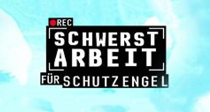 Schwerstarbeit für Schutzengel