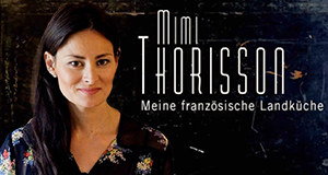 Mimi Thorisson: Meine französische Landküche