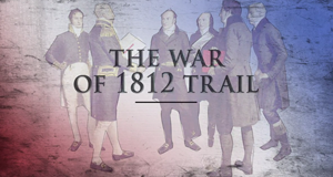 Auf den Spuren des Krieges von 1812