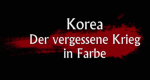 Korea - Der vergessene Krieg in Farbe