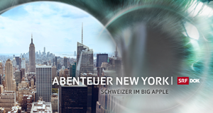 Abenteuer New York - Schweizer im Big Apple