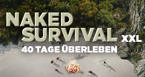 Naked Survival XXL - 40 Tage Überleben