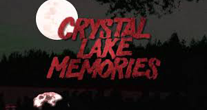 2013 Crystal Lake Memories: The Complete History Of Friday The 13th
