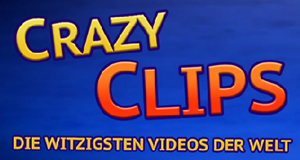 Crazy Clips - Die witzigsten Videos der Welt
