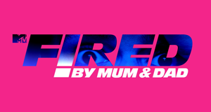 Fired by Mum and Dad